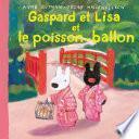 Gaspard et Lisa et le poisson-ballon