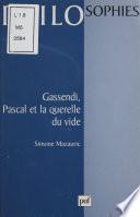 Gassendi, Pascal et la querelle du vide