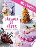 Gâteaux de fêtes - avec vidéos