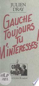 Gauche toujours tu m'intéresses !