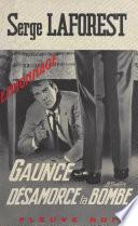 Gaunce désamorce la bombe