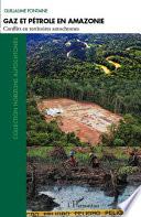 Gaz et pétrole en Amazonie