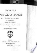 Gazette anecdotique, littéraire, artistique et bibliographique...