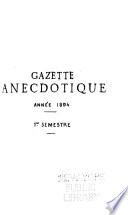 Gazette anecdotique, littéraire, artistique et bibliographique...