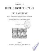 Gazette des architectes et du batiment