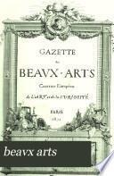 Gazette des beaux-arts, courrier européen de l'art et de la curiosité. Redacteur en chef, C. Blanc