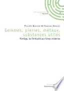 Gemmes, pierres, métaux, substances utiles