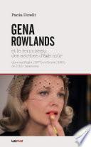 Gena Rowlands et le renouveau des actrices d’âge mûr