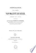 Généalogie de la famille Van Malcote de Kessel, dressée sur titres