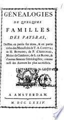 Généalogies de quelques familles des Pays-Bas, dressées en partie sur titres, et en partie tirées de mss. de T. Cl. Casetta, de H. Butkens, de P. d'Assignies, etc