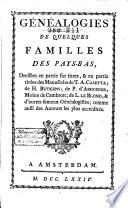 Généalogies de quelques familles des Pays-Bas, dressées en partie sur titres ...