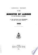 General report of the Minister of Labour of the Province of Quebec on the activities of his department during the financial year ending ...