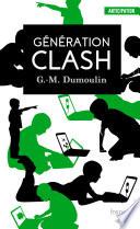 Génération Clash - Trilogie Chris le Prez
