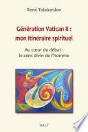 Génération Vatican II : mon itinéraire spirituel