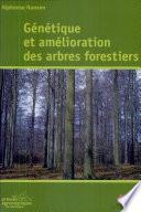 Génétique et amélioration des arbres forestiers