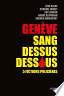 Genève sang dessus dessous