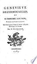 Géneviève de Cornouailles, et le Damoisel sans nom, roman de chevalerie; inséré dans le second volume de Janvier 1783 de la Bibliothèque des Romans
