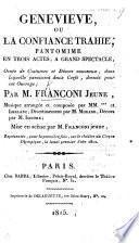 Geneviève, ou la Confiance trahie, pantomime en trois actes, etc
