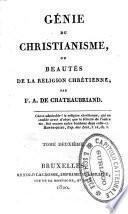 Génie du christianisme, ou beautés de la religion chrétienne, par F. A. Chateaubriand