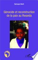 Génocide et reconstruction de la paix au Rwanda