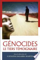 Génocides : Le tiers témoignaire