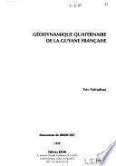 Géodynamique quaternaire de la Guyane française
