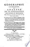 Géographie comparée; ou analyse de la géographie ancienne e moderne des peuples de tous les pays et de tous les ages; accompagnée de tableaux analytiques, & d'un grand nombre de cartes ... Par m. Mentelle ..