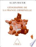 Géographie de la France criminelle