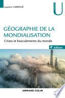 Géographie de la mondialisation - 4e éd.