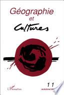 GEOGRAPHIE ET CULTURES NUMERO 11 AUTOMNE 1994