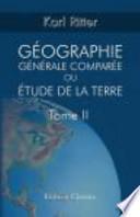 Géographie Générale Comparée, Ou étude de la Terre