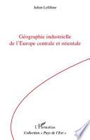Géographie industrielle de l'Europe centrale et orientale