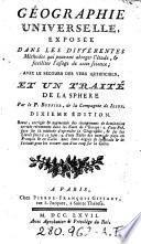 Geographie universelle, exposee dans les differentes methodes qui peuvent abréger l'éude & faciliter l'usage de cette science