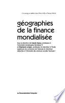Géographies de la finance mondialisée