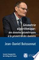 Géométrie algorithmique : des données géométriques à la géométrie des données