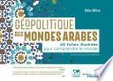 Géopolitique des mondes arabes