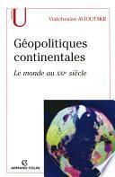 Géopolitiques continentales