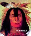 George Catlin