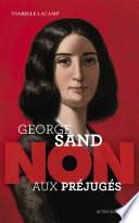 George Sand : Non aux préjugés