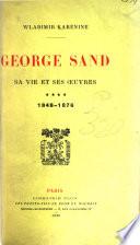 George Sand, sa vie et ses oeuvres, 1804-1876