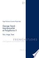 George Sand: Voix, image, texte