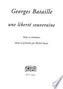 Georges Bataille, une liberté souveraine