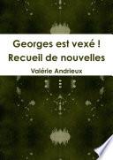 Georges est vexé !