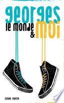 Georges, le monde et moi