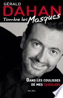 Gérald Dahan tombe les masques