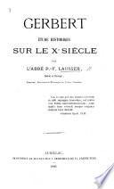 Gerbert; étude historique sur le xe siècle