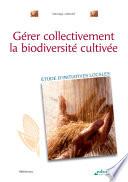 Gérer collectivement la biodiversité cultivée