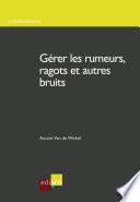 Gérer les rumeurs, ragots et autres bruits