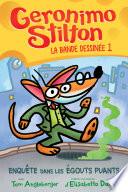 Geronimo Stilton : La bande dessinée : No 1 - Enquête dans les égouts puants