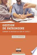 Gestion de patrimoine : comment se protéger au sein du couple ?